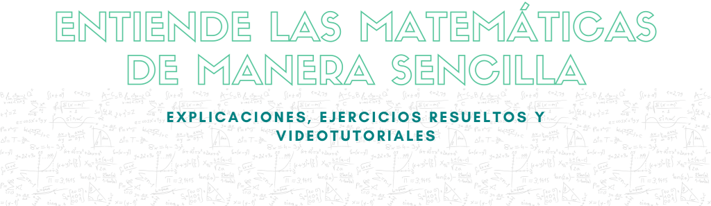 Entiende las matemáticas de manera sencilla, a tu ritmo